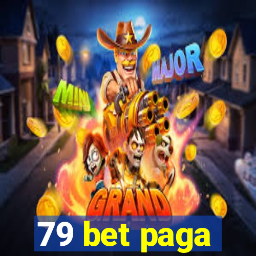 79 bet paga