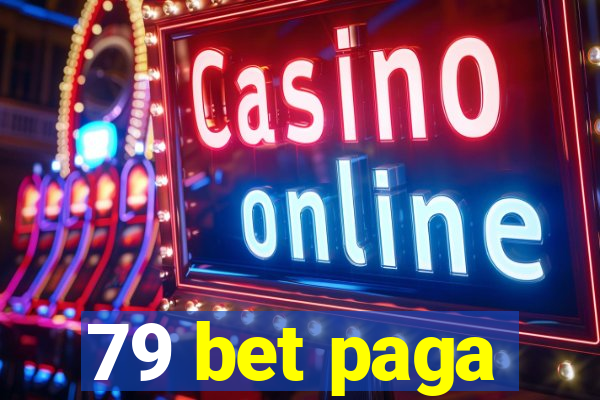 79 bet paga