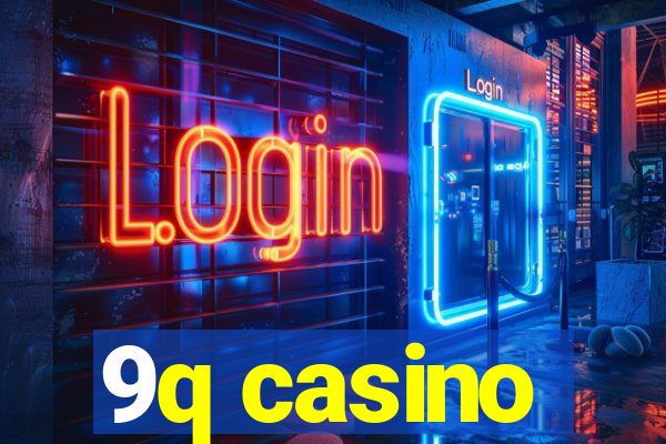 9q casino