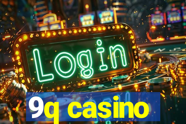 9q casino