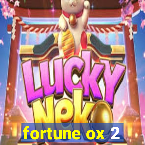 fortune ox 2