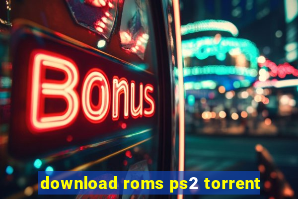 download roms ps2 torrent