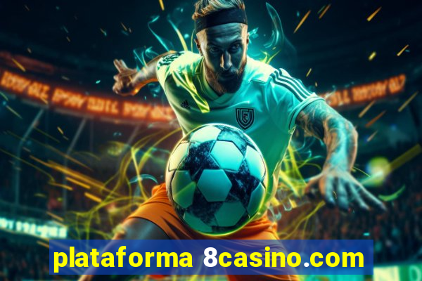 plataforma 8casino.com