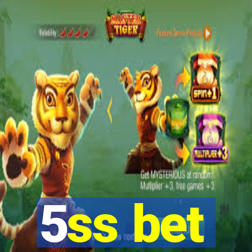 5ss bet