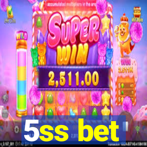 5ss bet