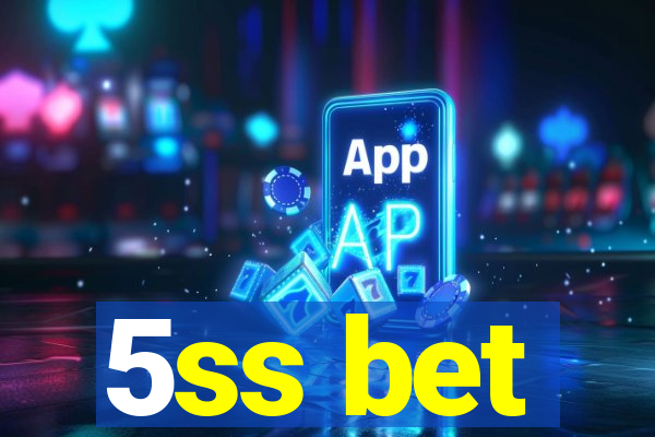 5ss bet