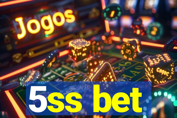 5ss bet