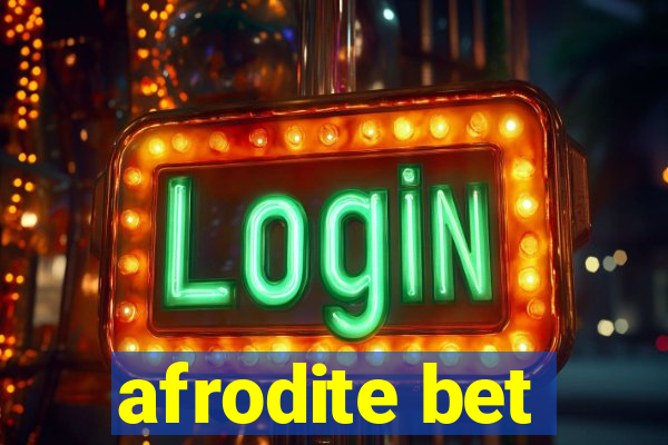 afrodite bet