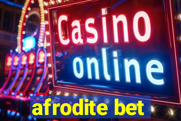 afrodite bet