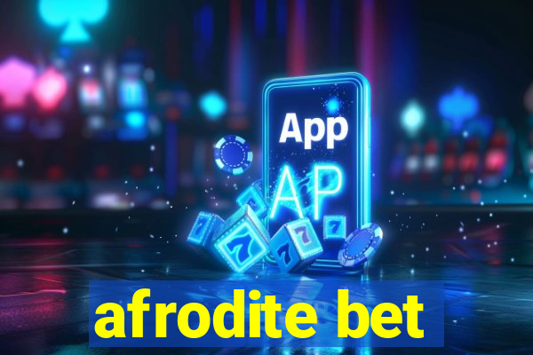 afrodite bet