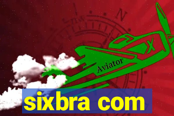 sixbra com