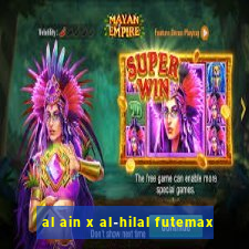 al ain x al-hilal futemax