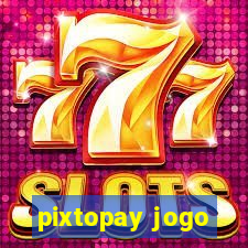 pixtopay jogo
