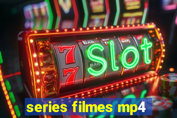 series filmes mp4