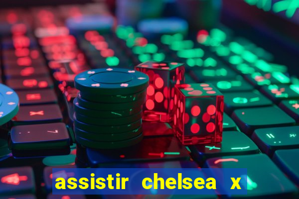 assistir chelsea x arsenal futemax