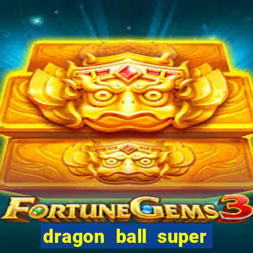 dragon ball super todos episodios dublado