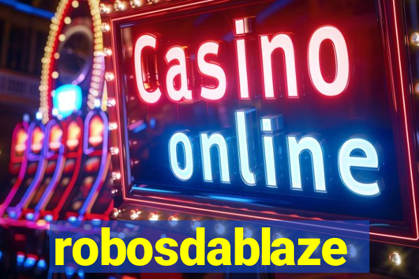 robosdablaze