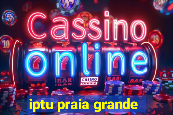 iptu praia grande