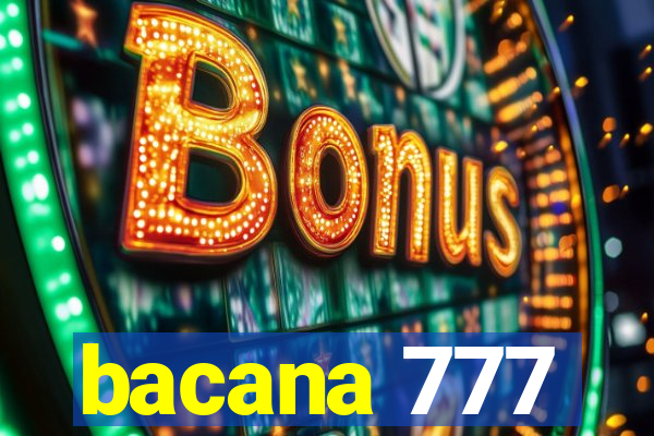 bacana 777
