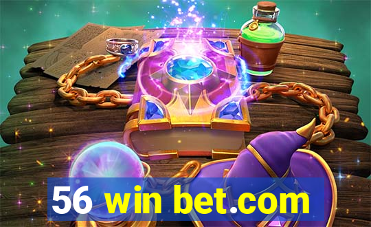 56 win bet.com