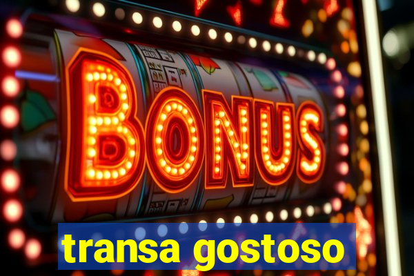 transa gostoso