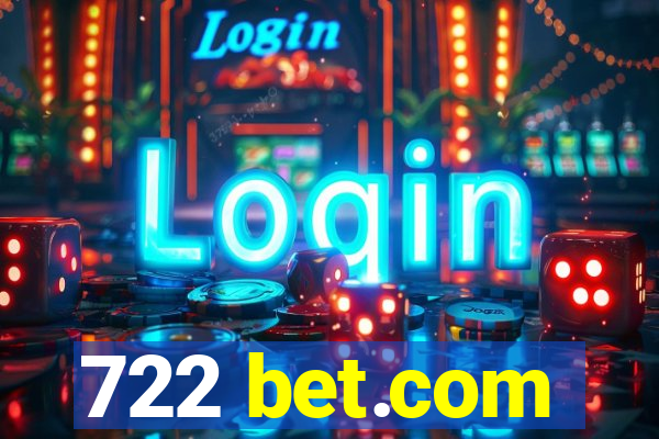 722 bet.com