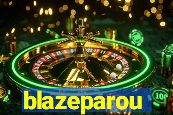 blazeparou