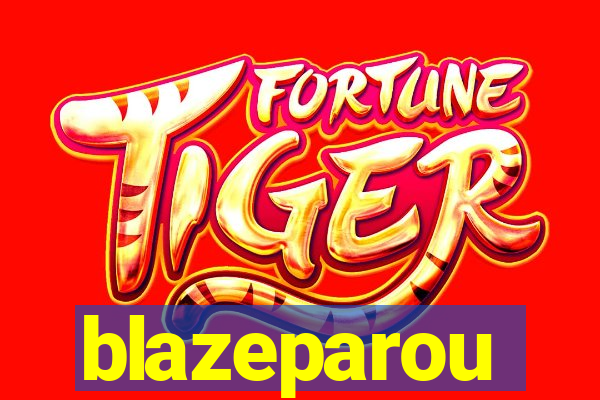 blazeparou