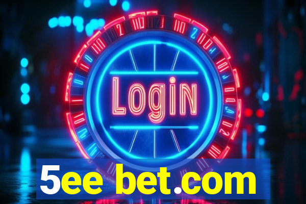 5ee bet.com