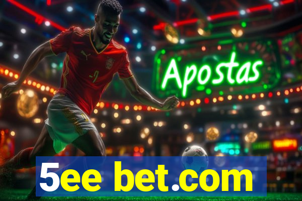 5ee bet.com