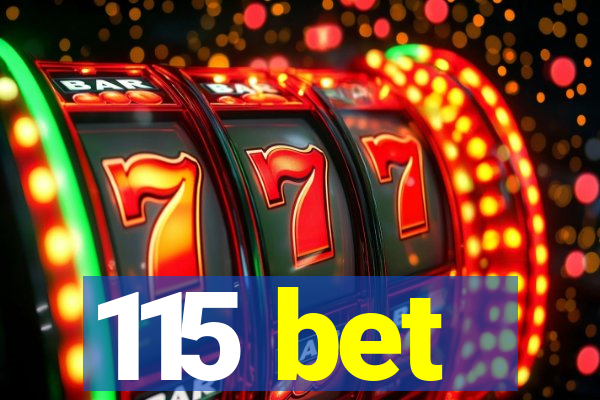 115 bet