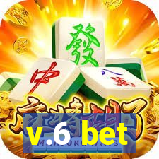 v.6 bet