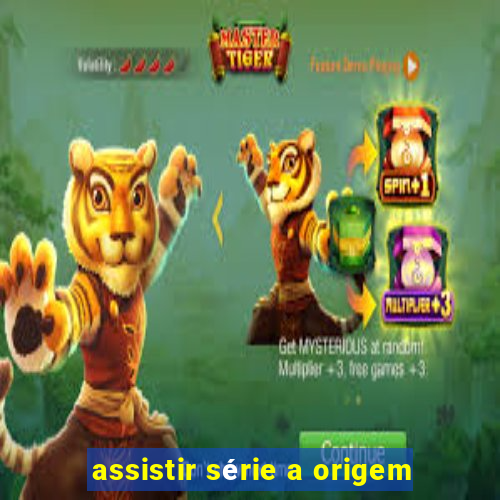 assistir série a origem
