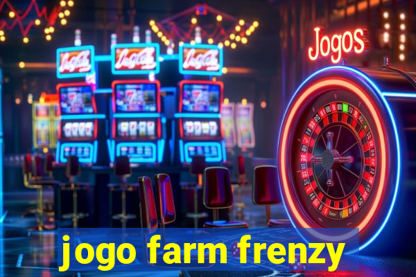 jogo farm frenzy