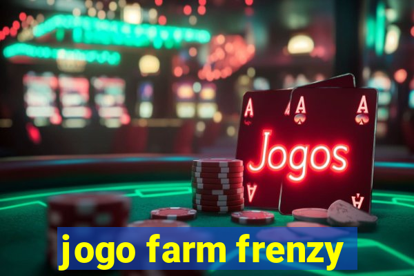 jogo farm frenzy