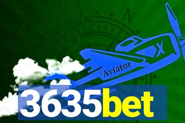 3635bet