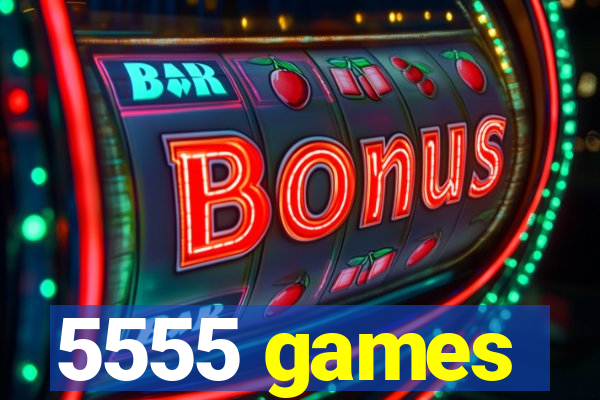 5555 games