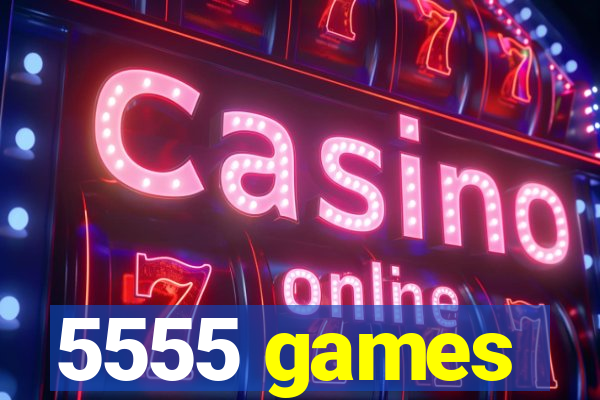 5555 games