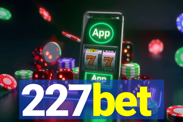 227bet