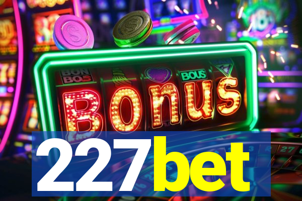 227bet