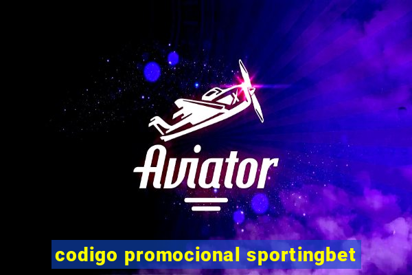 codigo promocional sportingbet