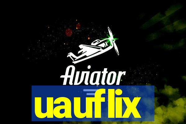 uauflix