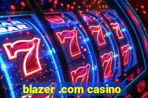 blazer .com casino