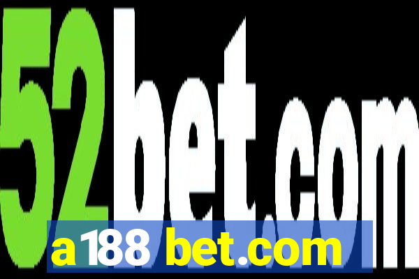 a188 bet.com