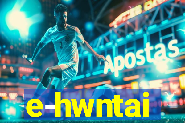 e-hwntai