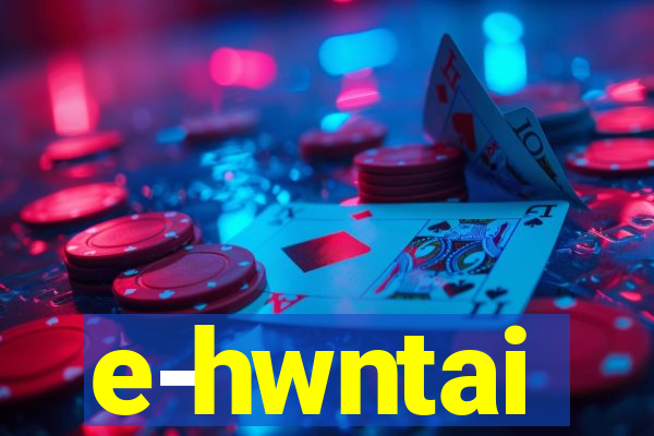 e-hwntai