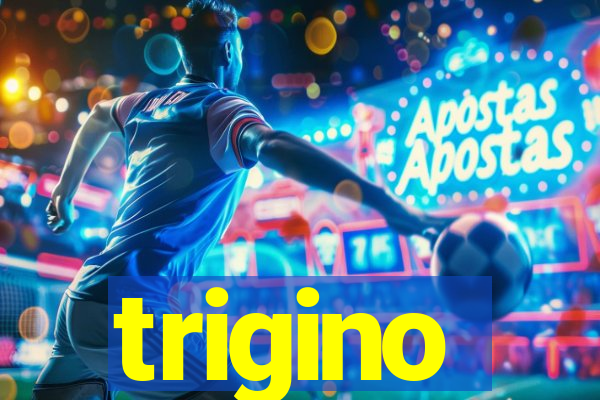trigino