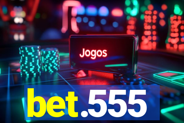 bet.555