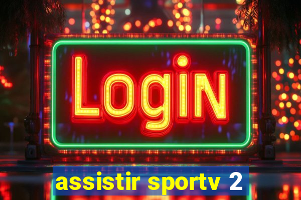 assistir sportv 2