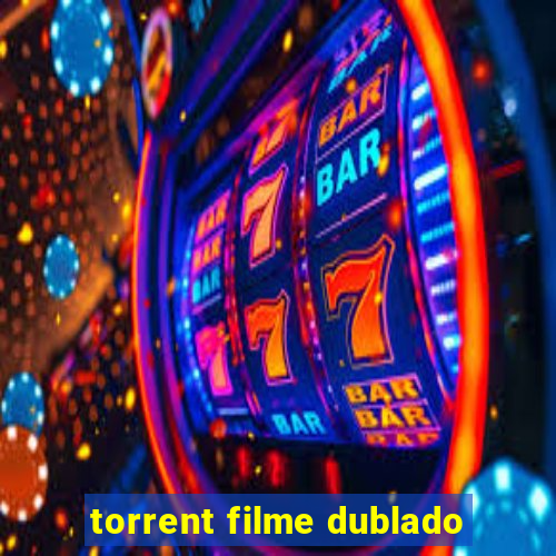 torrent filme dublado